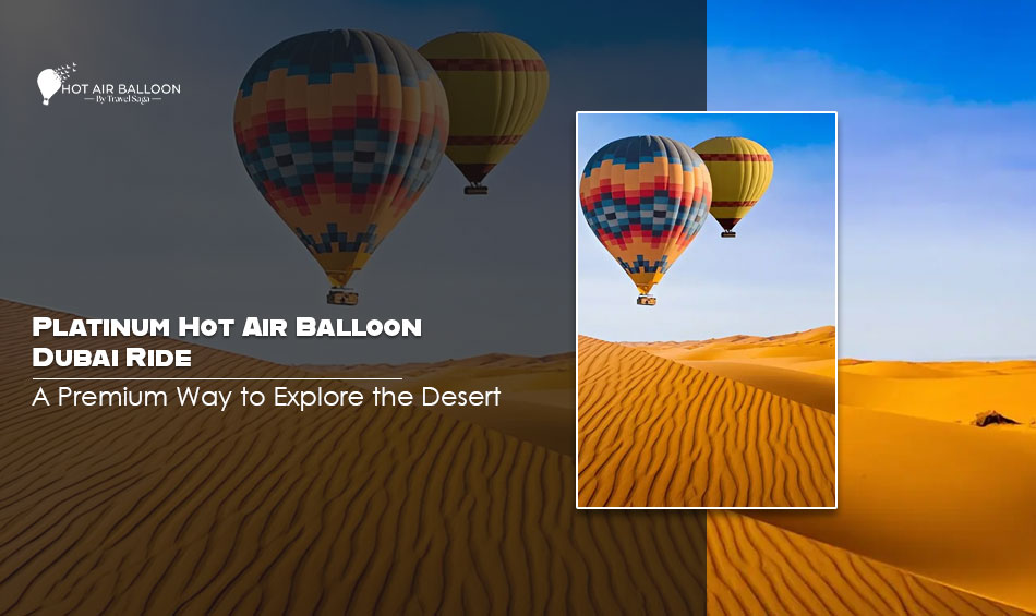 Platinum Hot Air Balloon Dubai