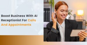 Boost Business with AI Receptionist for Calls and Appointments