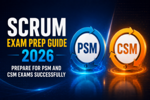 Scrum Exam Prep Guide 2026: Prepare for PSM and CSM Exams Successfully