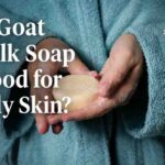 Goat milk soap for oily skin