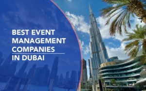Event Management Company in Dubai