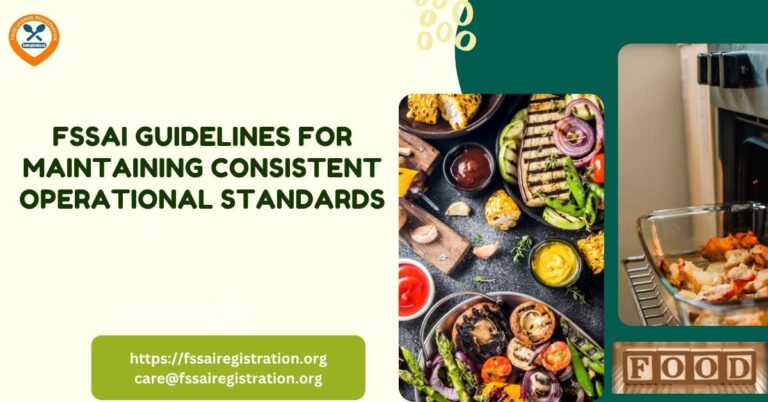 FSSAI Guidelines for Maintaining Consistent Operational Standards
