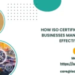 How ISO Certification Helps Businesses Manage Change Effectively