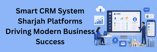 CRM system Sharjah