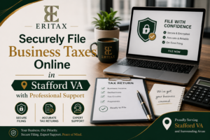 Securely File Business Taxes Online in Stafford VA with Professional Support