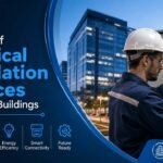 Electrical Installation Services for modern commercial buildings