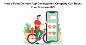 Food Delivery App Development Company