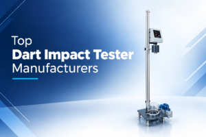 Top Dart Impact Tester Manufacturers for Plastic Film Quality Control