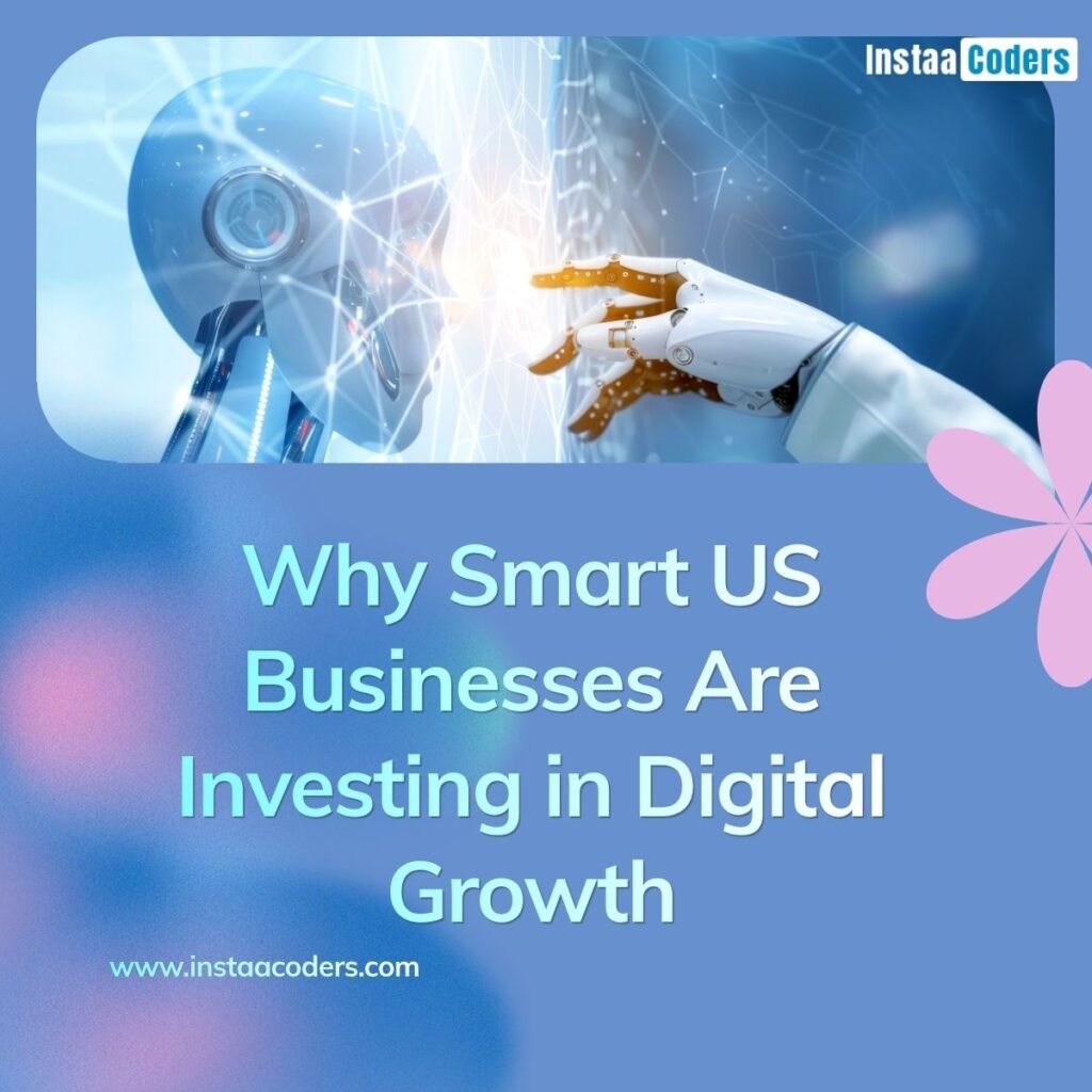 Why Smart US Businesses Are Investing in Digital Growth