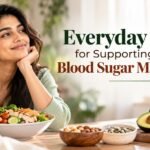 Everyday Habits for Supporting Healthy Blood Sugar Management