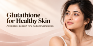 Woman with healthy-looking skin illustrating glutathione and antioxidant support for skin wellness.