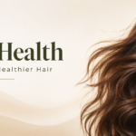 Hair Health_ Stronger, Healthier Hair