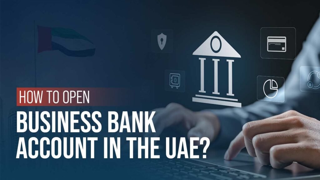 How-to-Open-Business-Bank-Account-in-UAE