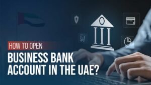 How-to-Open-Business-Bank-Account-in-UAE