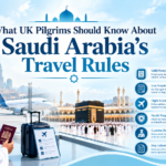 Saudi Arabia Travel Rules - Islamic Travel UK