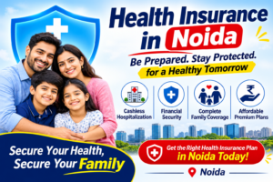 Health insurance in Noida