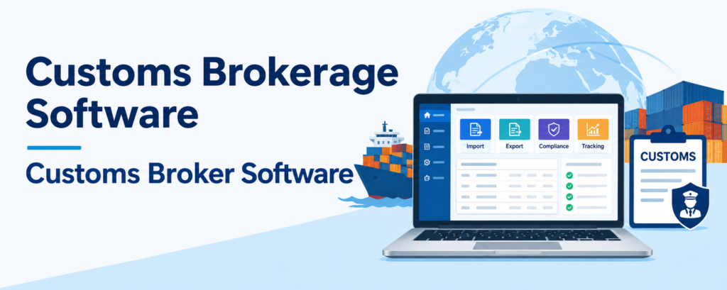 customs brokerage software,customs broker software